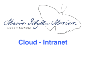 Willkommen im Cloud-Intranet der Maria Sibylla Merian-Gesamtschule